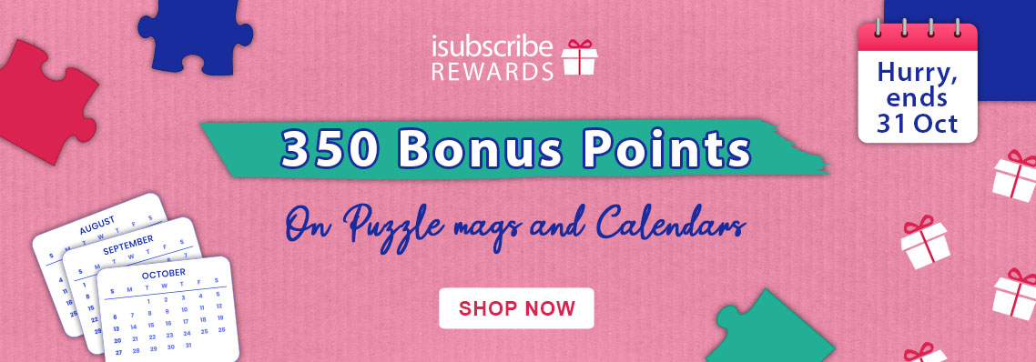 350 BONUS POINTS ON PUZZLE MAGS AND CALENDARS